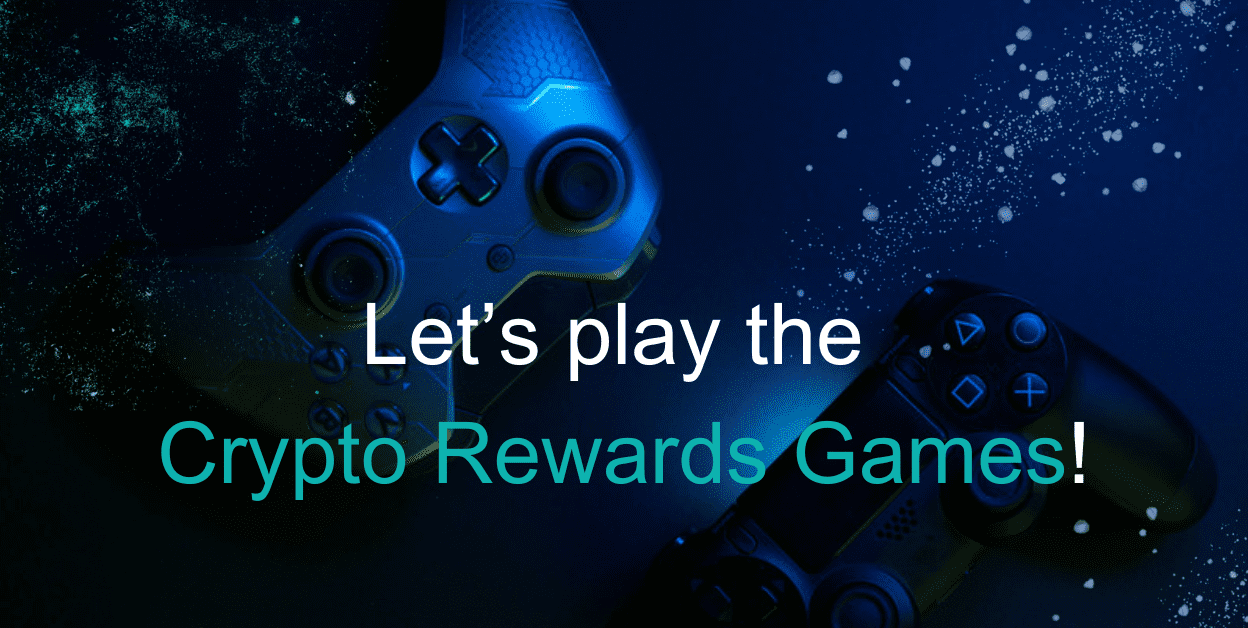 Crypto Rewards Games