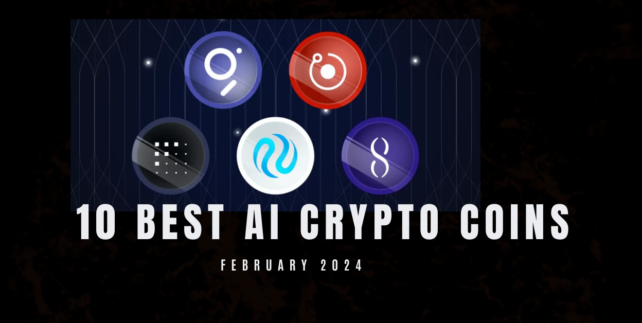 Top 10 AI Crypto Coins February 2024